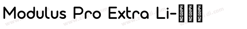 Modulus Pro Extra Li字体转换 Modulus Pro Extra Li字体转换